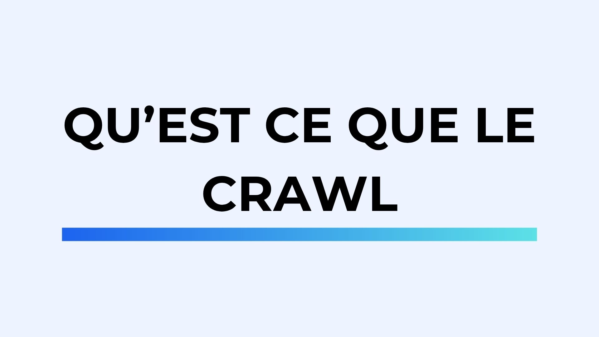 Qu'est ce que le Crawl en SEO ?