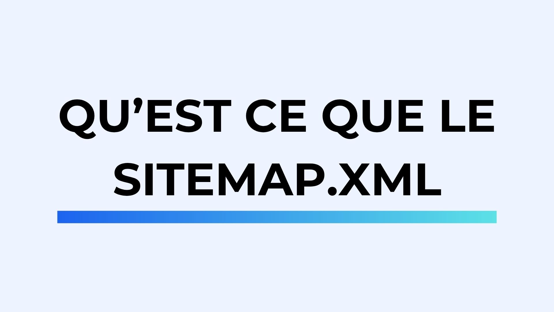 Qu'est ce que le Sitemap XML en SEO ?